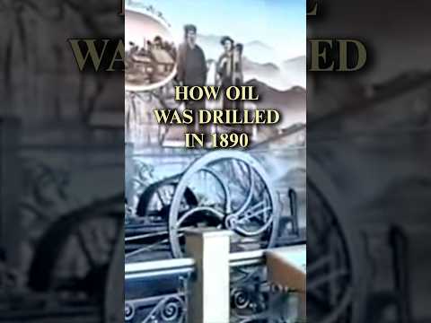 How oil was drilled in 1890