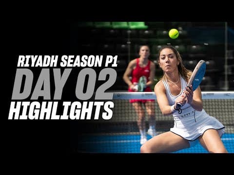 Riyadh Season Premier Padel P1 Day 2 – Round of 32 – Women’s Highlight