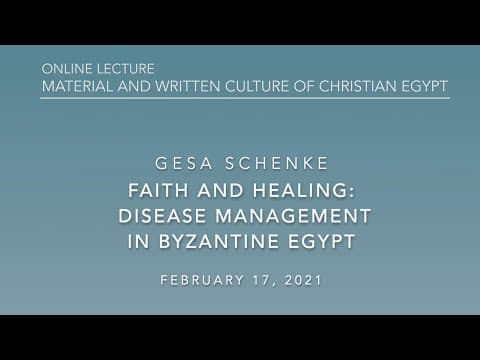 Faith and Healing: Disease Management in Byzantine Egypt