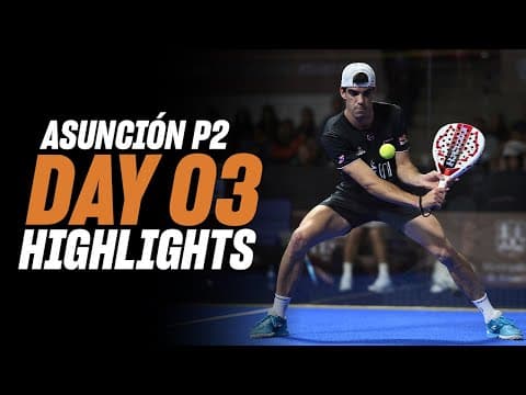 Asuncion Premier Padel P2 : Day 3 – Round of 16–Men's Highlight