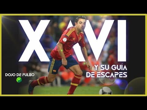 Xavi Hernández y su Guía de Escapes | His Guide to Escaping