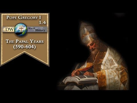 Pope Gregory the Great: The Papal Years, 590-604