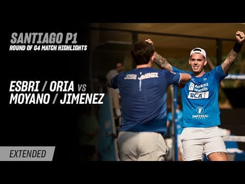 Santiago Premier Padel P1 Esbri / Oria vs. Moyano / Jimenez (R64 Highlight)