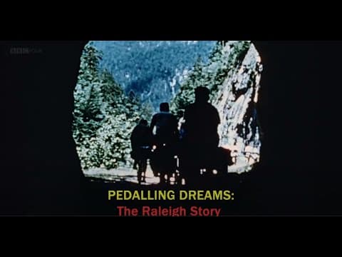 Pedalling Dreams. The Raleigh Story. BBC Documentary 2017