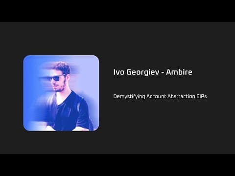 Demystifying Account Abstraction EIPs - Ivo Georgiev