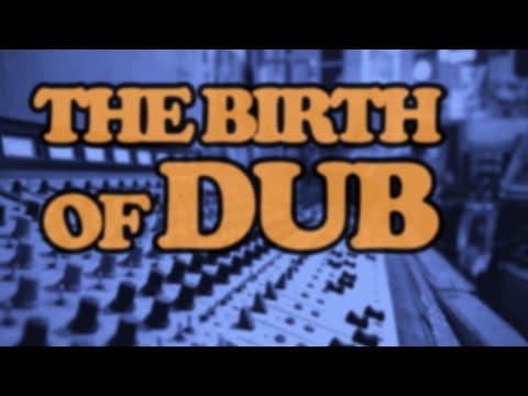 DUB: The Accident that Changed Music Forever