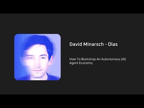 How To Bootstrap An Autonomous (AI) Agent Economy - David Minarsch