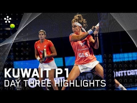 Kuwait City Premier Padel P1: Highlights day 3 (women)