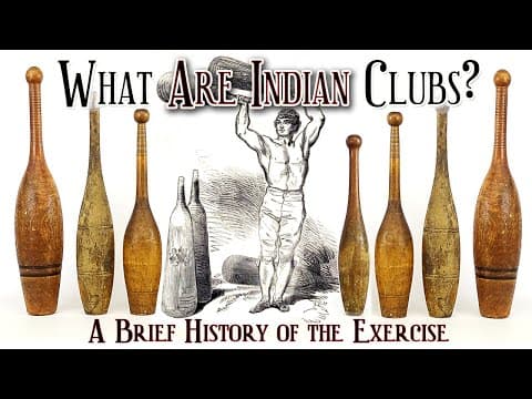 What are Indian Clubs? A Brief History of the Exercise
