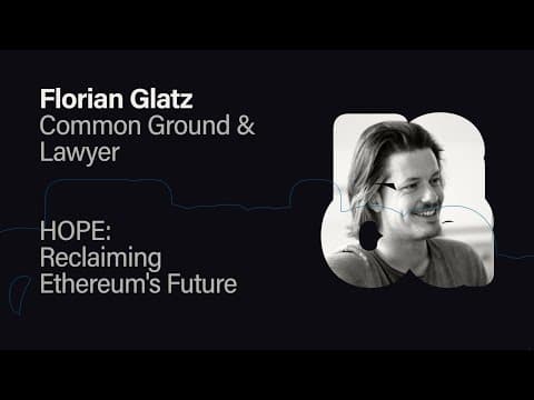 H.O.P.E. Reclaiming Ethereum's Future - Florian Glatz