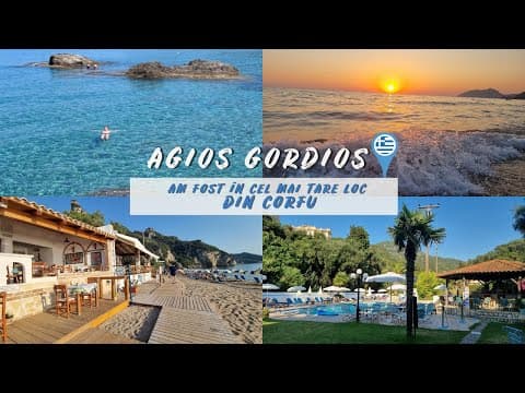 TOT CE TREBUIE SĂ ȘTII DESPRE PLAJA AGIOS GORDIOS DIN CORFU