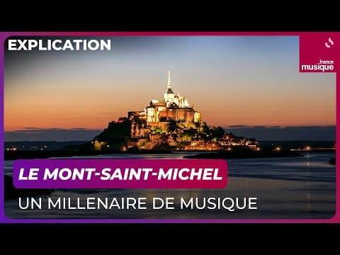A Thousand Years of Music at Mont-Saint-Michel