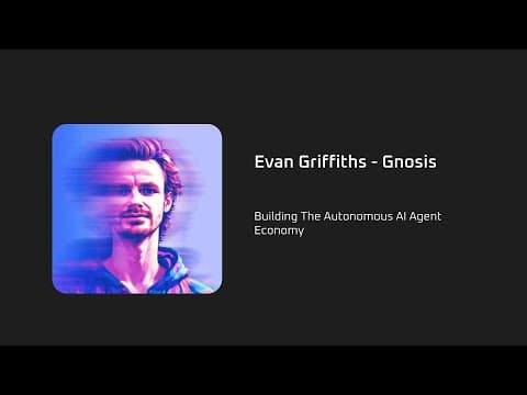 Building The Autonomous AI Agent Economy - Evan Griffiths