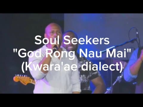 LIVE - Soul Seekers - God Rong Nau Mai (Kwara'ae dialect) | Solomon Islands