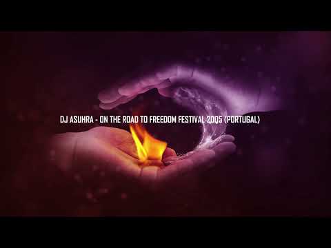 Dj Asuhra - On the road to freedom festival 2005 (Psytrance DJ set)