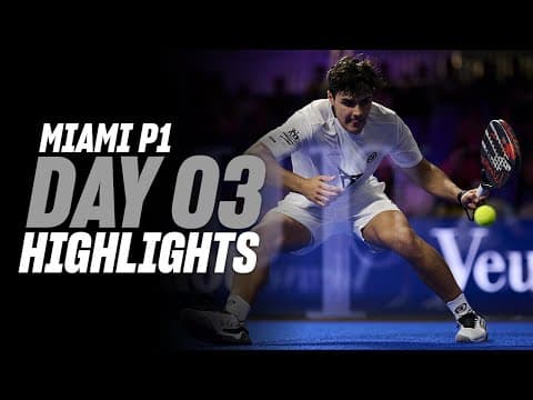 Miami Premier Padel P1 Day 3– Round of 16 –Men's Highlight