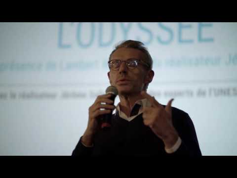 CAMPUS UNESCO « L'Odyssée » avec Jérôme Salle et Lambert Wilson, 3 octobre 2016