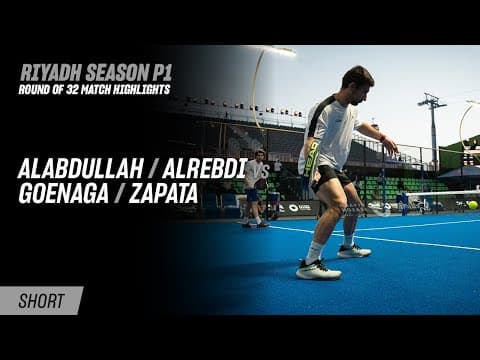 Riyadh Season Premier Padel P1 Alabdullah / Alrebdi vs. Goenaga / Zapata (R32 Highlight)