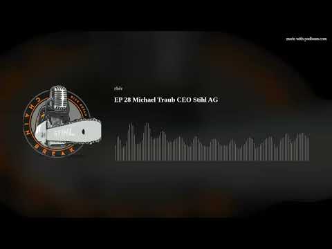 EP 28 Michael Traub CEO Stihl AG