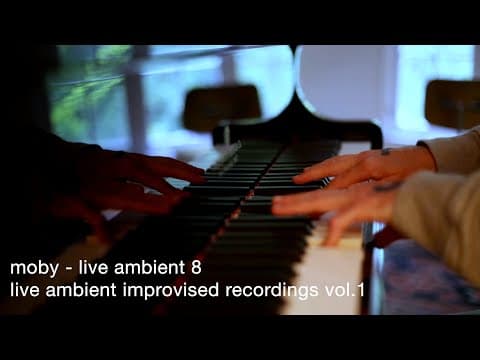 Moby - Live Ambient 8 | Live Ambient Improvised Recordings Vol. 1