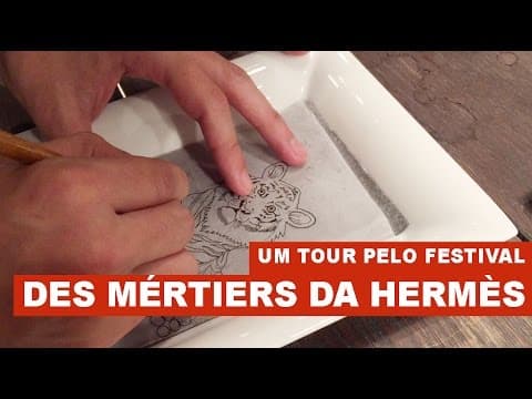 Um tour pelo Festival des Métiers da Hermès