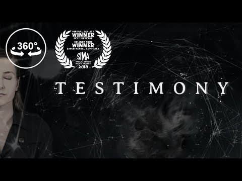Testimony - 360 VR Video