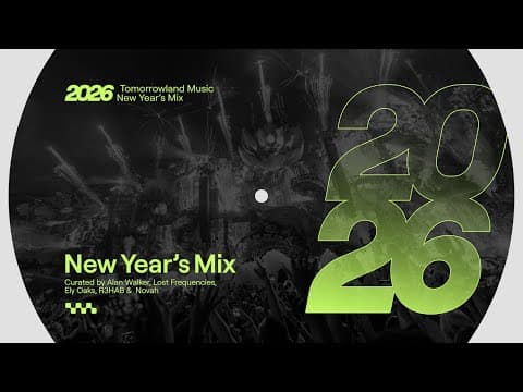 Tomorrowland Music New Year's Mix 2026: Alan Walker, Lost Frequencies, Ely Oaks, R3HAB and Novah