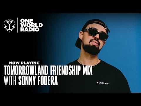 Tomorrowland - Friendship Mix - Sonny Fodera