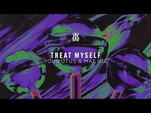 YouNotUs & Mat.Joe - Treat Myself (Official Audio)