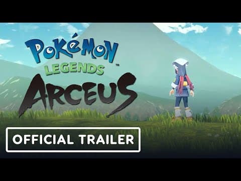Pokémon Legends: Arceus — final pre-launch trailer
