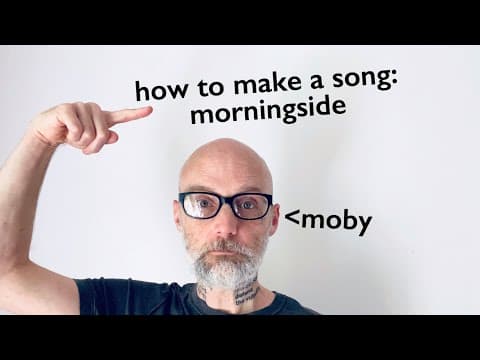 'Morningside' | How To Make A Song, by Moby