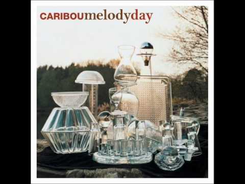 Caribou - Melody Day (Four Tet Remix)