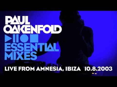 Paul Oakenfold - Essential Mix: July 10, 2003 (LIVE from Amnesia, Ibiza)