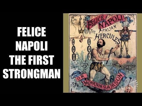 THE FIRST STRONGMAN FELICE NAPOLI!! THE ITALIAN HERCULES AND TEACHER OF PROF ATTILA!!