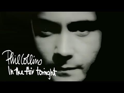 Phil Collins — In The Air Tonight