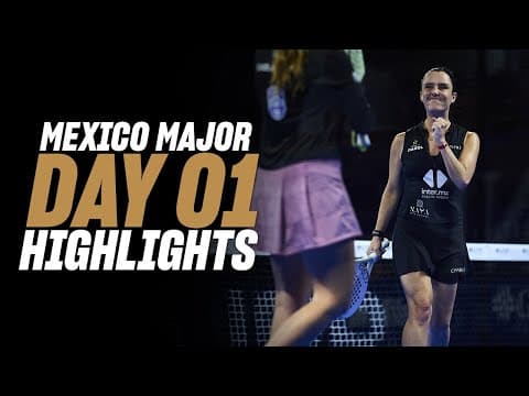 GNP Mexico Premier Padel Major : Day 1 - Women Highlight