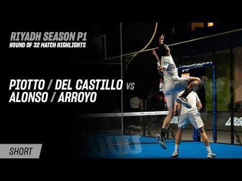 Riyadh Season Premier Padel P1 Piotto / Del Castillo vs. Alonso / Arroyo (R32 Highlight)