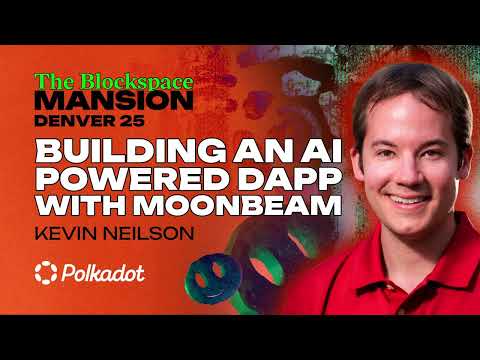 "Building AI with Moonbeam", Kevin Neilson, Developer Relations - The Blockspace Mansion ETH Denver
