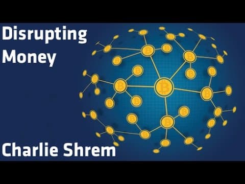 "Disrupting Money" - Charlie Shrem