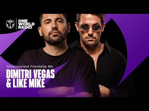 Tomorrowland Friendship Mix with Dimitri Vegas & Like Mike
