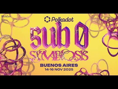 sub0 symbiosis - Polkadot's flagship conference trailer