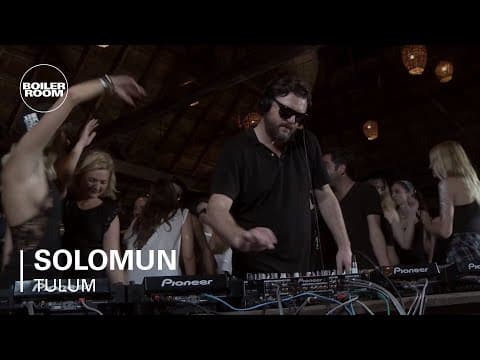 Solomun - Boiler Room: Tulum