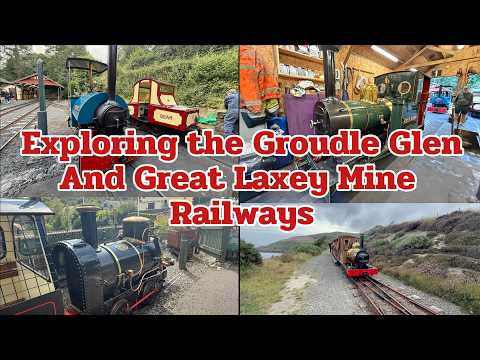 Exploring the Groudle Glen and Great Laxey Mine Railway