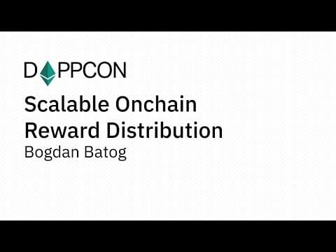 Scalable Onchain Reward Distribution - Bogdan Batog