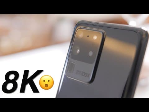 8K Video from the Samsung Galaxy S20 Ultra