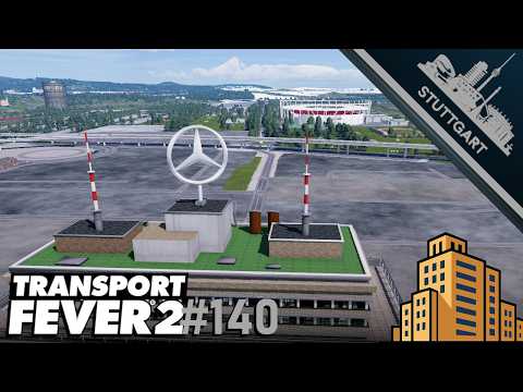 Mercedes Benz Werk Untertürkheim | Transport Fever 2 | S03#140