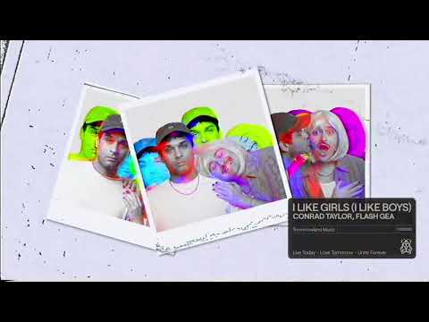 Conrad Taylor, Flash Gea - i like girls (i like boys) (Official Audio)