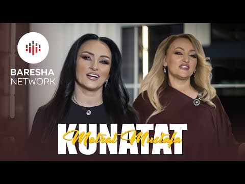 Motrat Mustafa - Kunatat