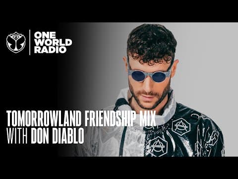 Tomorrowland - Friendship Mix - Don Diablo