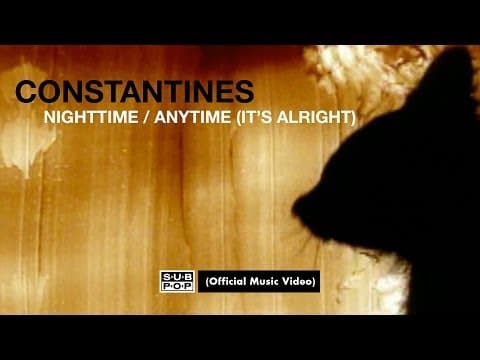 Constantines - Nighttime⧸Anytime (It's Alright)